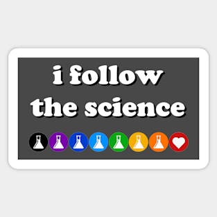 I Follow The Science (light text) Sticker